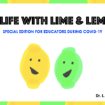 Life with Lime & Lem: Special Edition for Educators During COVID-19