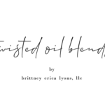 Twisted Oil Blends by Brittney Erica Lyons, LLC